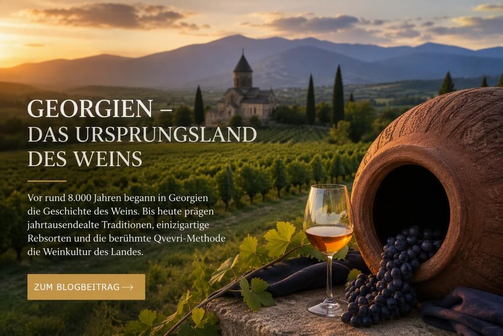 Georgien – Das Ursprungsland des Weins Georgien – Das Ursprungsland des Weins